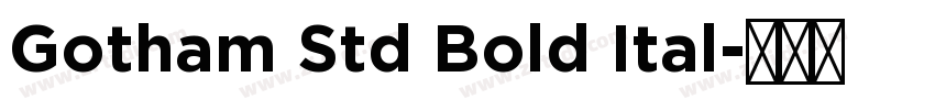 Gotham Std Bold Ital字体转换